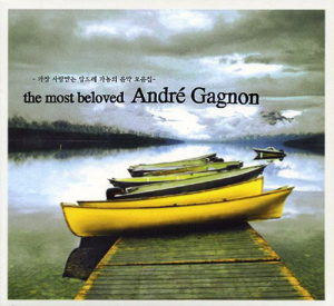 Andre Gagnon / The Most Beloved: 가장 사랑받는 앙드레 가뇽의 음악 모음집 (2CD)
