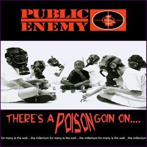 Public Enemy / There&#039;s A Poison Goin On...