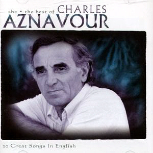 Charles Aznavour / She - The Best Of Charles Aznavour 