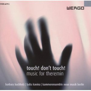 Barbara Buchholz, Lydia Kavina / Touch! Don&#039;t Touch! - Music for Theremin