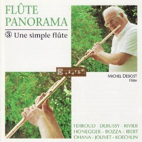 Michel Debost / Flute Panorama, Vol.3 - Une Simple Flute