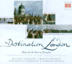 Wilbert Hazelzet, Marion Moonen / Destination London - Music for the Earl of Abingdon (DIGI-PAK)