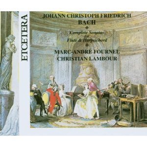 Marc-Andrefournel / Christian Lambour / Johann Christoph Friedrich Bach: Complete Sonatas for Flute &amp; Harpsichord (2CD)