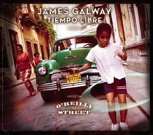 James Galway with Tiempo Libre / O&#039; Reilly Street