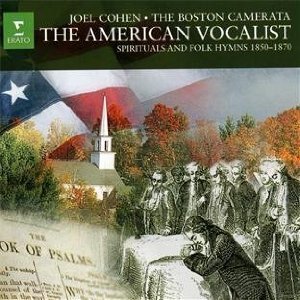 Joel Cohen / The Boston Camerata / The American Vocalist - Spirituals &amp; Folk Hymns 1850-1870 (미개봉)