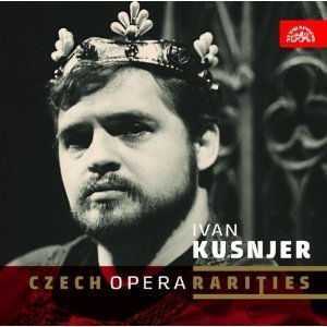 Ivan Kusnjer / Czech Opera Rarities