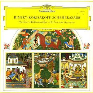 Herbert Von Karajan / Rimsky-Korsakov / Tchaikovsky : Scherazade Op.35, Ouverture Solennelle ‘1812&#039; Op.49, Capriccio Italien Op.45