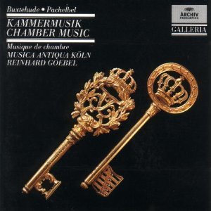 Reinhard Goebel / Buxtehude, Pachelbel: Kammermusik, Musica Antiqua Koln