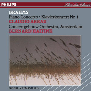 Claudio Arrau, Bernard Haitink / Brahms: Piano Concerto N. 1