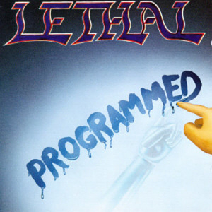 Lethal / Programmed