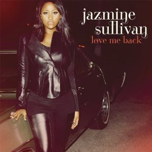 Jazmine Sullivan / Love Me Back 