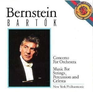 Leonard Bernstein / Bartok: Concerto for Orchestra; Music for Strings, Percussion and Celesta