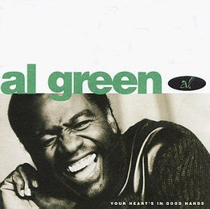 Al Green / Your Heart&#039;s In Good Hands