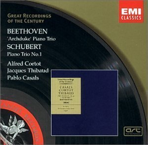 Alfred Cortot / Jacques Thibaud / Pablo Casals / Beethoven : Piano Trio Op.97 &#039;Archduke&#039; &amp; Schubert : Piano Trio No.1 D.898 &#039;Erzherzogtrio&#039;