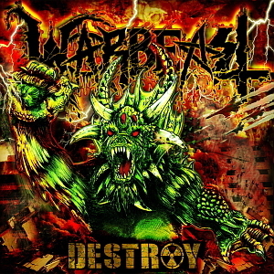Warbeast / Destroy
