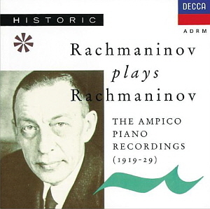 Sergei Rachmaninov / Rachmaninov Plays Rachmaninov - Ampico Recordings (1919-29)