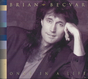 Brian Becvar / Once In A Life (DIGI-PAK)