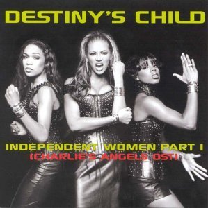 Destiny&#039;s Child / Independent Woman Part 1 (Charlie&#039;s Angels OST) (SINGLE)