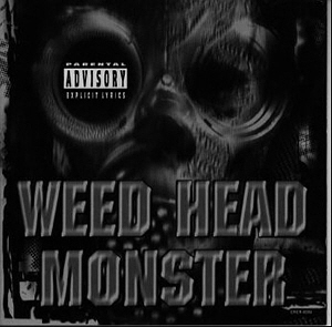 Weed Head Monster / Raze Of Life