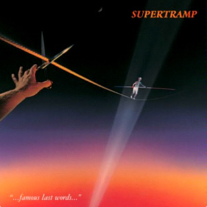 Supertramp / Famous Last Words