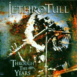 Jethro Tull / Through The Years