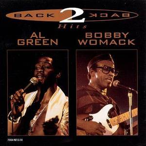 Al Green &amp; Bobby Womack / Back To Back Hits