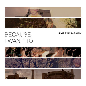 바이 바이 배드맨(Bye Bye Badman) / Because I Want To (EP)