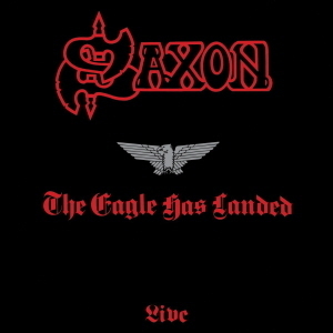 Saxon / The Eagle Has Landed - Live