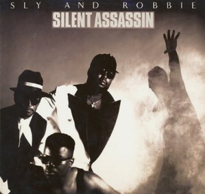 Sly &amp; Robbie / Silent Assassin