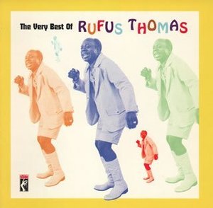 Rufus Thomas / The Very Best Of Rufus Thomas (REMASTERED)
