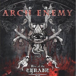 Arch Enemy / Rise Of The Tyrant