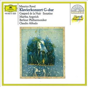 Martha Argerich, Claudio Abbado / Ravel : Piano Concerto in G major, Gaspard De La Nuit, Sonatine