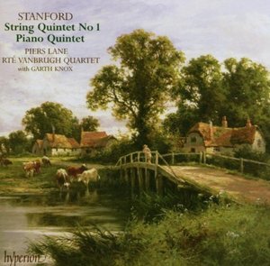 Piers Lane, RTE Vanbrugh Quartet / Stanford : Piano Quintet Op.25 &amp; String Quintet No.1 
