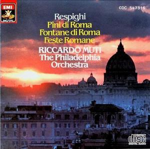 Riccardo Muti / Respighi: Pini diRoma / Fontane di Roma / Feste Romane 