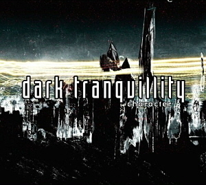 Dark Tranquillity / Character (DIGI-PAK, 500장 시리얼넘버 한정반)