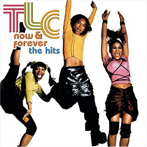 TLC / Now &amp; Forever: The Hits (Disc Box Sliders) 