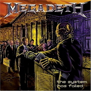 Megadeth / The System Has Failed 