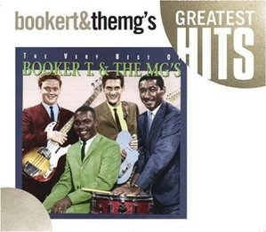 Booker T. &amp; The MG&#039;s / The Very Best Of Booker T. &amp; The M.G.&#039;s