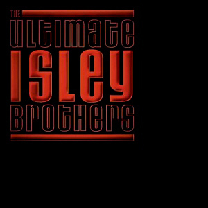 Isley Brothers / The Ultimate Isley Brothers (REMASTERED)