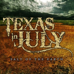 Texas In July / Salt Of The Earth