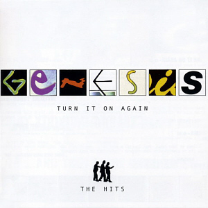 Genesis / Turn It On Again: The Hits