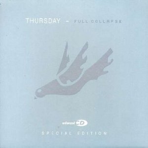 Thursday / Full Collapse (SPECIAL EDITION)