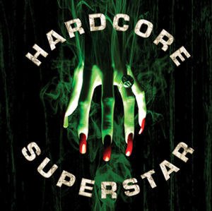Hardcore Superstar / Beg For It