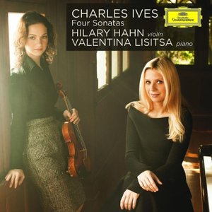 Hilary Hahn, Valentina Lisitsa / Charles Ives: Four Sonatas (홍보용)