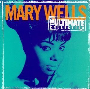 Mary Wells / The Ultimate Collection