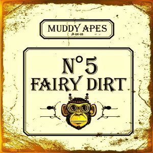 Muddy Apes / Fairy Dirt No.5