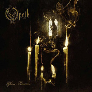 Opeth / Ghost Reveries