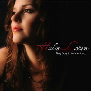 Halie Loren / They Oughta Write A Song...