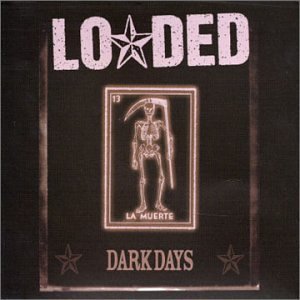 Loaded (Duff McKagan) / Dark Days