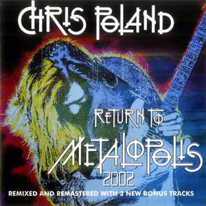 Chris Poland / Return to Metropolis 2002 (REMASTERED, BONUS TRACKS)